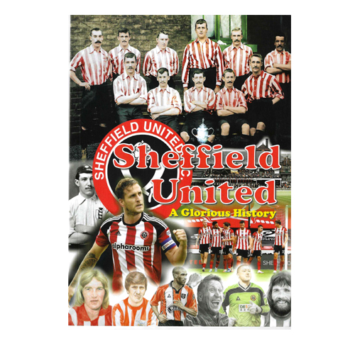 Sheffield United A Glorious History